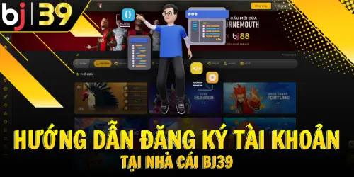 huong-dan-dang-ky-tai-khoan-tai-bj39